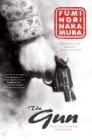 The Gun By Fuminori Nakamura, Allison Markin Powell (Translated by) Cover Image
