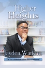 Higher Heights: The Past Is Behind Me And The Future Is Before Me Cover Image