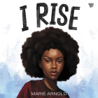 I Rise By Marie Arnold, Marcella Cox (Read by) Cover Image