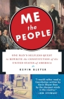 Me the People: One Man's Selfless Quest to Rewrite the Constitution of the United States of America Cover Image
