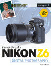 David Busch's Nikon Z6 Guide to Digital Photography By David D. Busch Cover Image