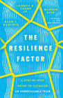 The Resilience Factor: A Step-By-Step Guide to Catalyze an Unbreakable Team By Ryan T. Hartwig, Léonce B. Crump, Warren Bird Cover Image