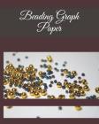 Beading Graph Paper: Easy and Fun Patterns for Gifts and Accessories from Fuse Beads By Doris Swan Cover Image