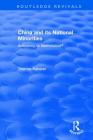 China and Its National Minorities: Autonomy or Assimilation (Routledge Revivals) Cover Image