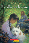 Estrella en el bosque (Star in the Forest) By Laura Resau, Gloria Garcia Diaz (Translated by) Cover Image