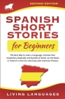 Spanish Short Stories for Beginners: The Best Way to Learn a Language, Improve Your Vocabulary Gradually and Quickly at Home, on the Road, in Travel o Cover Image