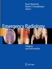 Emergency Radiology: Imaging and Intervention By Borut Marincek (Editor), Robert F. Dondelinger (Editor) Cover Image