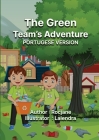 The Green Team's Adventure Portuguese Version By Roc Jane, Lalen Dra (Illustrator) Cover Image