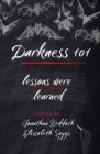 Darkness 101: Lessons Were Learned By Elizabeth Suggs, Jonathan Reddoch Cover Image