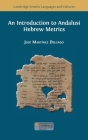 An Introduction to Andalusi Hebrew Metrics By José Martínez Delgado Cover Image