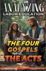 Analyzing Labor Education in the Four Gospels and the Acts Cover Image