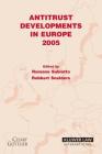 Antitrust Developments in Europe: 2005 By Romano Subiotto, Robbert Snelders Cover Image
