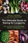 The Ultimate Guide to Eating for Longevity: The Macrobiotic Way to Live a Long, Healthy, and Happy Life Cover Image