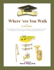 Where 'ere You Walk: for Brass Quintet By Paul G. Young Cover Image