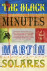 The Black Minutes By Martin Solares, Aura Estrada (Translator) Cover Image