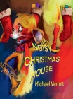 Noisy Christmas Mouse By Michael Verrett, Michael Verrett (Illustrator) Cover Image