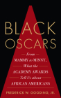 Black Oscars: From Mammy to Minny, What the Academy Awards Tell Us about African Americans Cover Image