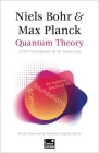 Quantum Theory (A Concise Edtition) (Foundations) By Niels Bohr, Max Planck, Dr James Lees (Introduction by), Professor Marika Taylor (Foreword by) Cover Image