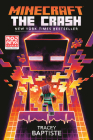 Minecraft: The Crash: An Official Minecraft Novel By Tracey Baptiste Cover Image