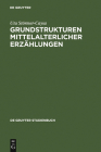 Grundstrukturen mittelalterlicher Erzählungen (de Gruyter Studienbuch) Cover Image
