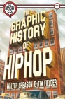 The Graphic History of Hip Hop (Volume #1) By Walter Greason, Tim Fielder (Illustrator) Cover Image
