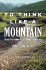 To Think Like a Mountain: Environmental Challenges in the American West By Niels Sparre Nokkentved Cover Image