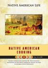 Native American Cooking (Native American Life) Cover Image