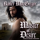Master of Desire By Antony Ferguson (Read by), Kinley MacGregor Cover Image