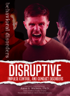 Disruptive, Impulse Control, and Conduct Disorders By Amanda Turner Cover Image