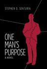 One Man's Purpose By Stephen D. Senturia Cover Image