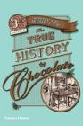 True History of Chocolate 3e By Sophie D. Coe, Michael D. Coe Cover Image
