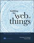 Building the Web of Things: With examples in Node.js and Raspberry Pi By Dominique Guinard, Vlad Trifa Cover Image