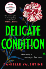 Delicate Condition By Danielle Valentine Cover Image