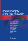 Revision Surgery of the Foot and Ankle: Surgical Strategies and Techniques By Mark J. Berkowitz (Editor), Michael P. Clare (Editor), Paul T. Fortin (Editor) Cover Image