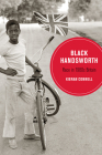Black Handsworth: Race in 1980s Britain (Berkeley Series in British Studies #15) Cover Image