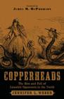Copperheads: The Rise and Fall of Lincoln's Opponents in the North Cover Image