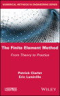 The Finite Element Method: From Theory to Practice Cover Image