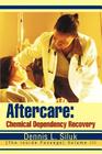 Aftercare: Chemical Dependency Recovery: [The Inside Passage] Volume III By Dennis L. Siluk Cover Image
