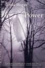 Power: A Novel By Linda Hogan Cover Image