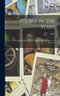 It's All in the Stars: a Treatise on Astrology, With a Comprehensive Horoscope for Everyone By Zolar (Created by) Cover Image