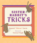 Sister Rabbit's Tricks By Emmett Shkeme Garcia, Victoria Pringle (Illustrator) Cover Image