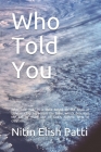 Who Told You: Who Told You? Is a book based on the book of Genesis chapter 3 from the Bible, which describes the fall of man, one of Cover Image