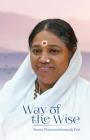 Way of the Wise By Swami Pranavamritananda Puri, Amma (Contribution by), Sri Mata Amritanandamayi Devi (Contribution by) Cover Image