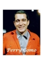 Perry Como: The Untold Story By R. Como Cover Image