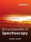 Encyclopedia of Spectroscopy: Volume II By Lorenzo Jacobs (Editor) Cover Image