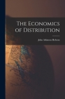 The Economics of Distribution By John Atkinson Hobson Cover Image