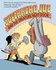 Superhero Joe and the Creature Next Door By Jacqueline Preiss Weitzman, Ron Barrett (Illustrator) Cover Image
