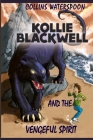 Kollie Blackwell and the Vengeful Spirit Cover Image