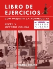 Libro de ejercicios con Paquita la Hormiguita: Nivel V Método Colina By Helena Colina Cover Image