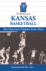 Echoes of Kansas Basketball: The Greatest Stories Ever Told (Echoes of…) Cover Image